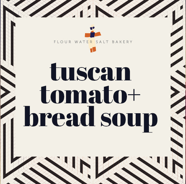 tuscan tomato & bread soup flour water salt bakery
