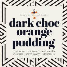 Load image into Gallery viewer, dark chocolate &amp; orange croissant pudding
