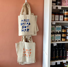 Load image into Gallery viewer, flour water salt &#39;make bread not war&#39; tote
